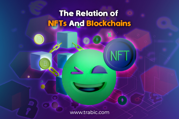 NFTs And Blockchain Relationship