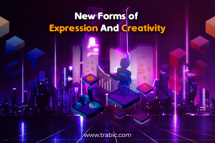 New Forms of Expression and Creativity