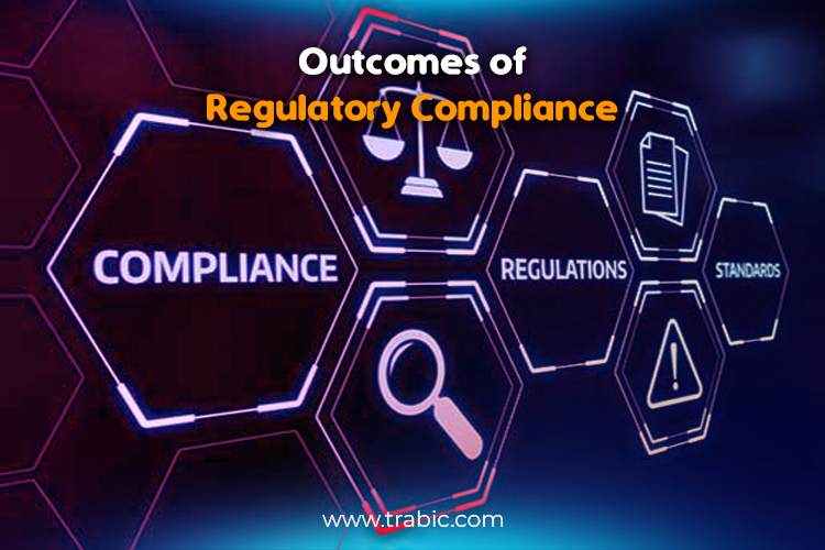 outcomes of regulatory compliance