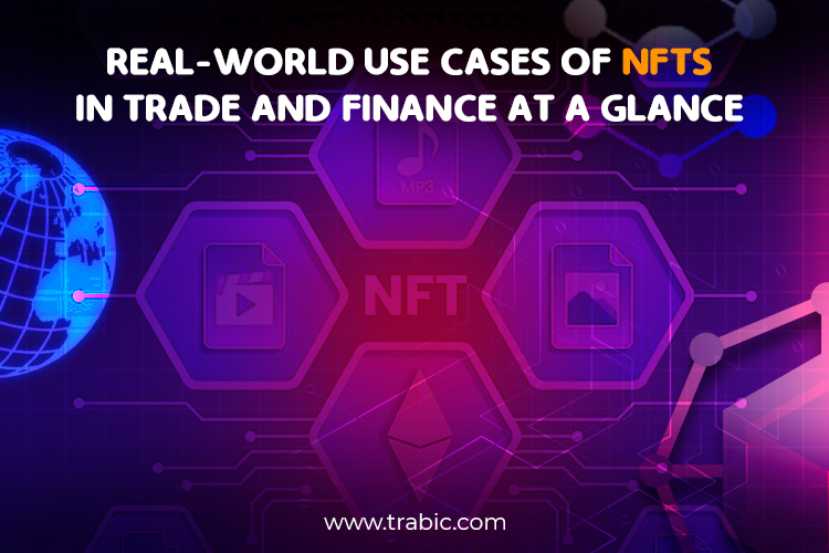 Real-world use cases of NFTs in trade and finance at a glance