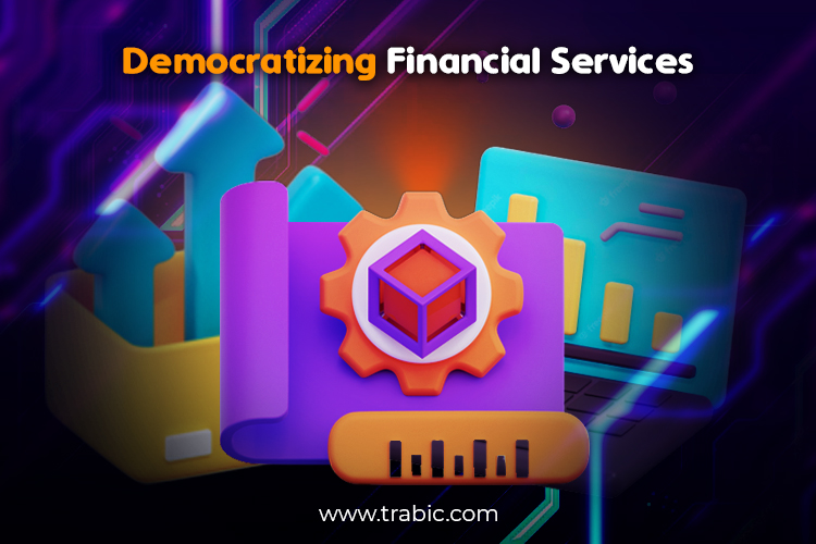 Fintech is democratizing financial services