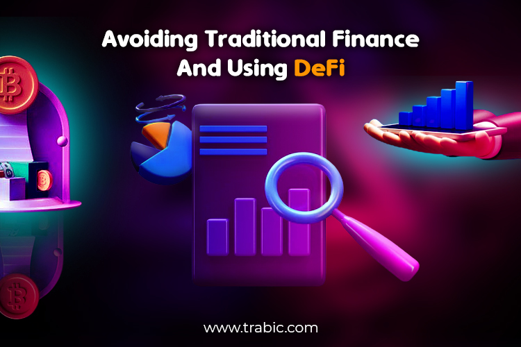Avoiding traditional finance and using DeFi