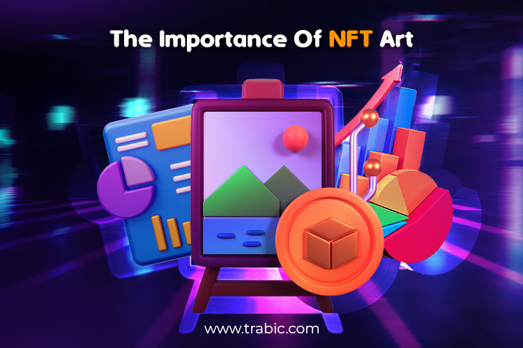 The Importance Of NFT Art