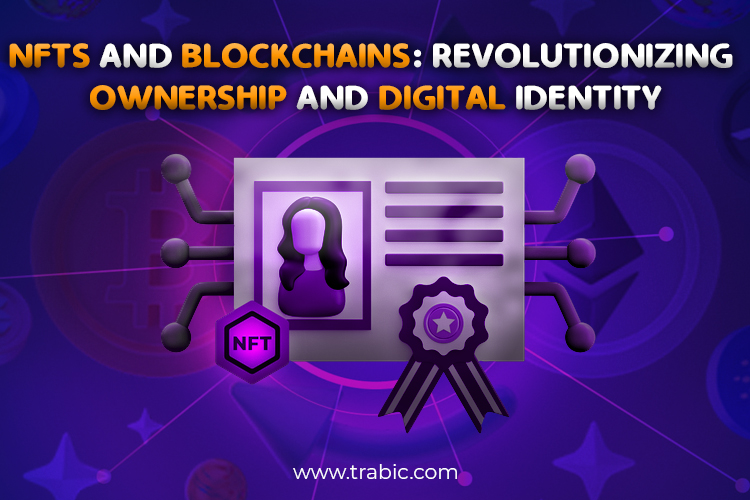 NFTs - Revolutionizing Ownership and Digital Identity