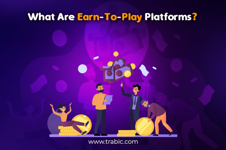What are Earn-to-play platforms