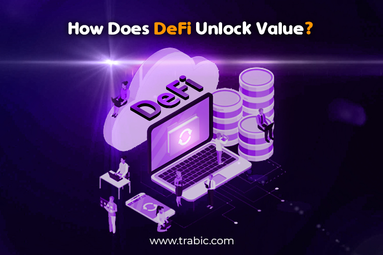 How Does DeFi Unlock Value