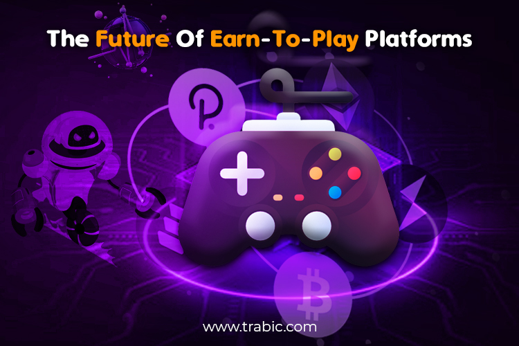 The Future Of Earn-To-Play Platforms