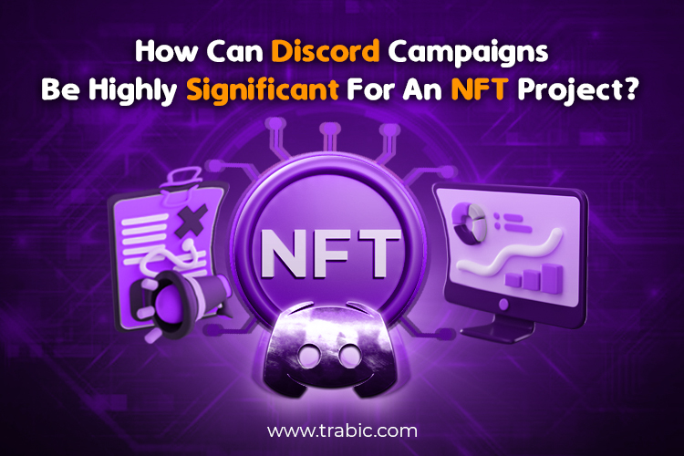How Can Discord Campaigns Be Highly Significant For An NFT Project