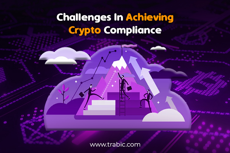 Challenges In Achieving Cryptocurrency Compliance
