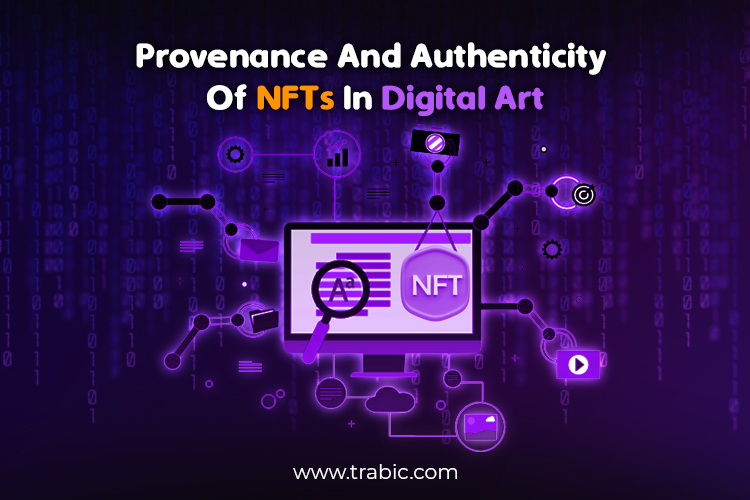 Provenance and authenticity of NFTs in digital art