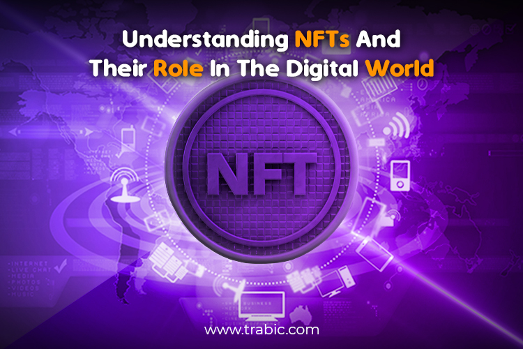 Understanding NFTs and Their Role in the Digital World