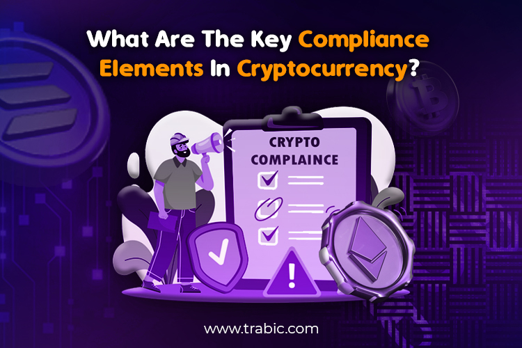 What Are The Three Key Compliance Elements In Cryptocurrency