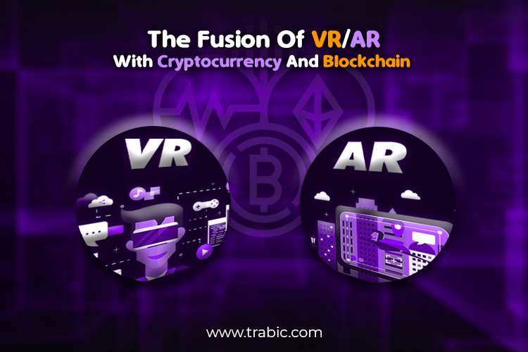 The-Fusion-Of-VR-AR-with-Crypto-And-Blockchain